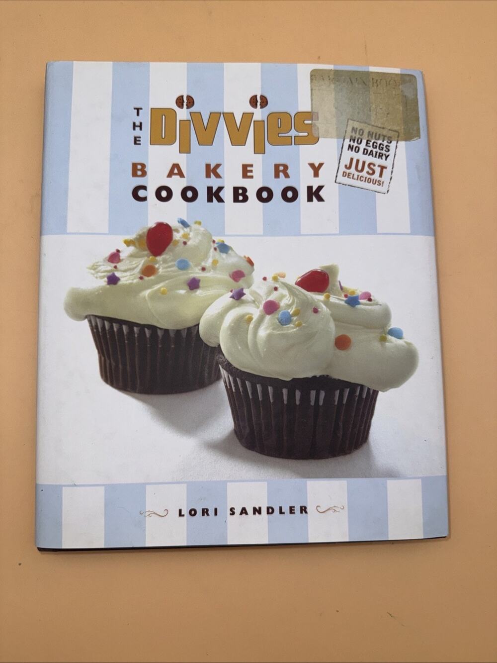The Divvies Bakery Cookbook: No Nuts. - Hardcover, by Sandler Lori - 1st ED
